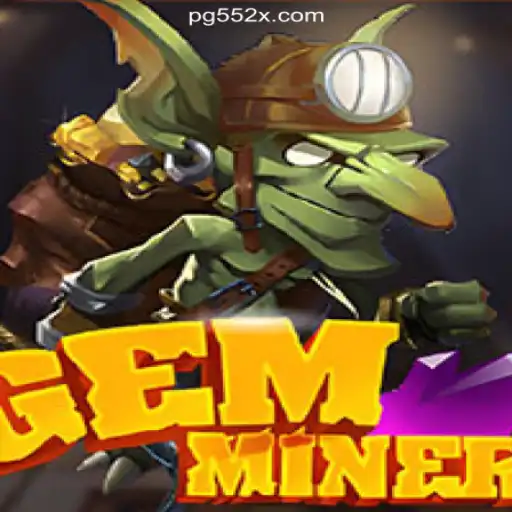 GemMiner: Unearth Treasures on the 552X.COM Platform - Official Slots Brasil #1