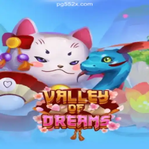 Exploring the Enchanting World of ValleyofDreams on 552X.COM Platform